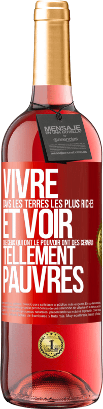 29,95 € Envoi gratuit | Vin rosé Édition ROSÉ Vivre dans les terres les plus riches et voir que ceux qui ont le pouvoir ont des cerveaux tellement pauvres Étiquette Rouge. Étiquette personnalisable Vin jeune Récolte 2024 Tempranillo