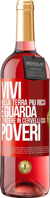 29,95 € Spedizione Gratuita | Vino rosato Edizione ROSÉ Vivi nella terra più ricca e guarda il potere in cervelli così poveri Etichetta Rossa. Etichetta personalizzabile Vino giovane Raccogliere 2023 Tempranillo