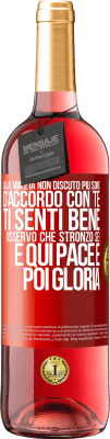 29,95 € Spedizione Gratuita | Vino rosato Edizione ROSÉ Alla mia età non discuto più, sono d'accordo con te, ti senti bene, osservo che stronzo sei e qui pace e poi gloria Etichetta Rossa. Etichetta personalizzabile Vino giovane Raccogliere 2024 Tempranillo