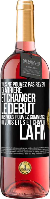 29,95 € Envoi gratuit | Vin rosé Édition ROSÉ Vous ne pouvez pas revenir en arrière et changer le début, mais vous pouvez commencer où vous êtes et changer la fin Étiquette Noire. Étiquette personnalisable Vin jeune Récolte 2024 Tempranillo