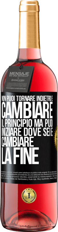 29,95 € Spedizione Gratuita | Vino rosato Edizione ROSÉ Non puoi tornare indietro e cambiare il principio. Ma puoi iniziare dove sei e cambiare la fine Etichetta Nera. Etichetta personalizzabile Vino giovane Raccogliere 2024 Tempranillo