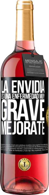 29,95 € Envío gratis | Vino Rosado Edición ROSÉ La envidia es una enfermedad muy grave, mejórate Etiqueta Negra. Etiqueta personalizable Vino joven Cosecha 2024 Tempranillo