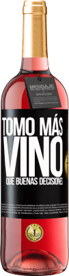 29,95 € Envío gratis | Vino Rosado Edición ROSÉ Tomo más vino que buenas decisiones Etiqueta Negra. Etiqueta personalizable Vino joven Cosecha 2023 Tempranillo