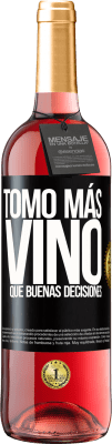 29,95 € Envío gratis | Vino Rosado Edición ROSÉ Tomo más vino que buenas decisiones Etiqueta Negra. Etiqueta personalizable Vino joven Cosecha 2024 Tempranillo