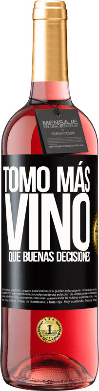 29,95 € Envío gratis | Vino Rosado Edición ROSÉ Tomo más vino que buenas decisiones Etiqueta Negra. Etiqueta personalizable Vino joven Cosecha 2024 Tempranillo