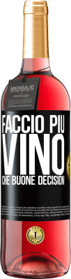 29,95 € Spedizione Gratuita | Vino rosato Edizione ROSÉ Faccio più vino che buone decisioni Etichetta Nera. Etichetta personalizzabile Vino giovane Raccogliere 2023 Tempranillo