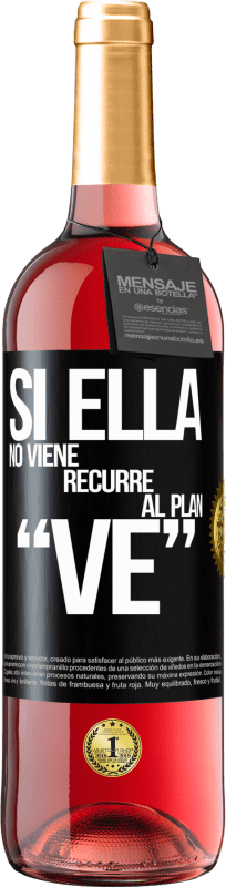 29,95 € Spedizione Gratuita | Vino rosato Edizione ROSÉ Si ella no viene, recurre al plan VE Etichetta Nera. Etichetta personalizzabile Vino giovane Raccogliere 2025 Tempranillo