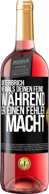 29,95 € Kostenloser Versand | Roséwein ROSÉ Ausgabe Unterbrich niemals deinen Feind während er einen Fehler macht Schwarzes Etikett. Anpassbares Etikett Junger Wein Ernte 2025 Tempranillo