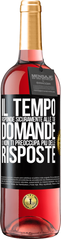 29,95 € Spedizione Gratuita | Vino rosato Edizione ROSÉ Il tempo risponde sicuramente alle tue domande o non ti preoccupa più delle risposte Etichetta Nera. Etichetta personalizzabile Vino giovane Raccogliere 2024 Tempranillo