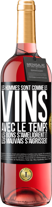 29,95 € Envoi gratuit | Vin rosé Édition ROSÉ Les hommes sont comme les vins : avec le temps, les bons s'améliorent et les mauvais s'aigrissent Étiquette Noire. Étiquette personnalisable Vin jeune Récolte 2024 Tempranillo