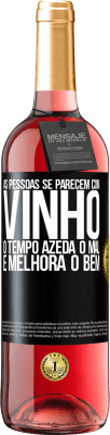 29,95 € Envio grátis | Vinho rosé Edição ROSÉ As pessoas se parecem com vinho. O tempo azeda o mal e melhora o bem Etiqueta Preta. Etiqueta personalizável Vinho jovem Colheita 2023 Tempranillo