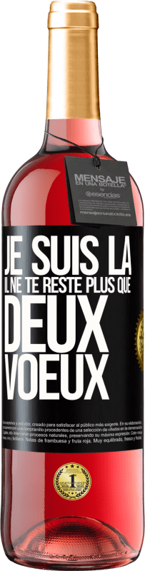 29,95 € Envoi gratuit | Vin rosé Édition ROSÉ Je suis là. Il ne te reste plus que deux voeux Étiquette Noire. Étiquette personnalisable Vin jeune Récolte 2024 Tempranillo