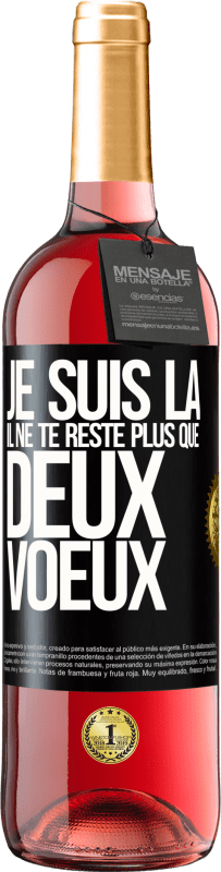 29,95 € Envoi gratuit | Vin rosé Édition ROSÉ Je suis là. Il ne te reste plus que deux voeux Étiquette Noire. Étiquette personnalisable Vin jeune Récolte 2025 Tempranillo