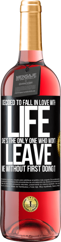 29,95 € Free Shipping | Rosé Wine ROSÉ Edition I decided to fall in love with life. She's the only one who won't leave me without first doing it Black Label. Customizable label Young wine Harvest 2023 Tempranillo