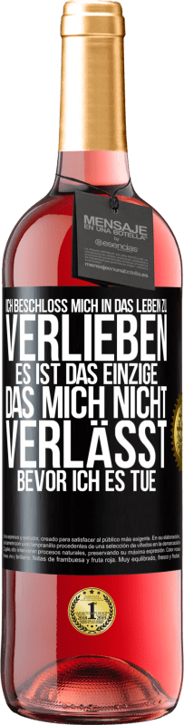 29,95 € Kostenloser Versand | Roséwein ROSÉ Ausgabe Ich beschloss, mich in das Leben zu verlieben. Es ist das einzige, das mich nicht verlässt, bevor ich es tue Schwarzes Etikett. Anpassbares Etikett Junger Wein Ernte 2024 Tempranillo