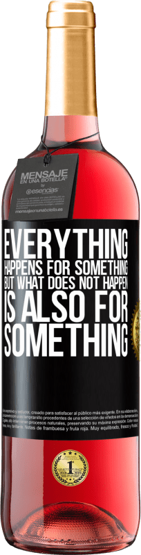 29,95 € Free Shipping | Rosé Wine ROSÉ Edition Everything happens for something, but what does not happen, is also for something Black Label. Customizable label Young wine Harvest 2023 Tempranillo