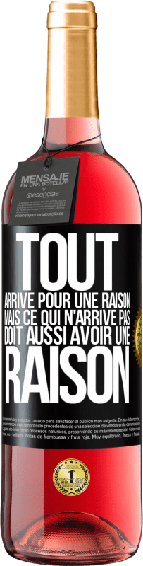 29,95 € Envoi gratuit | Vin rosé Édition ROSÉ Tout arrive pour une raison, mais ce qui n'arrive pas, doit aussi avoir une raison Étiquette Noire. Étiquette personnalisable Vin jeune Récolte 2024 Tempranillo