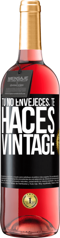 29,95 € Envío gratis | Vino Rosado Edición ROSÉ Tú no envejeces, te haces vintage Etiqueta Negra. Etiqueta personalizable Vino joven Cosecha 2023 Tempranillo