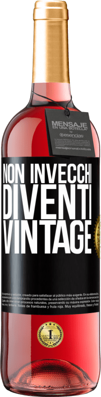 29,95 € Spedizione Gratuita | Vino rosato Edizione ROSÉ Non invecchi, diventi vintage Etichetta Nera. Etichetta personalizzabile Vino giovane Raccogliere 2024 Tempranillo