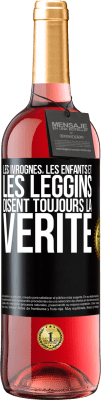 29,95 € Envoi gratuit | Vin rosé Édition ROSÉ Les ivrognes, les enfants et les leggins disent toujours la vérité Étiquette Noire. Étiquette personnalisable Vin jeune Récolte 2024 Tempranillo