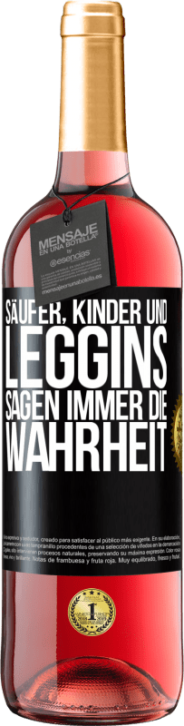 29,95 € Kostenloser Versand | Roséwein ROSÉ Ausgabe Säufer, Kinder und Leggins sagen immer die Wahrheit Schwarzes Etikett. Anpassbares Etikett Junger Wein Ernte 2024 Tempranillo