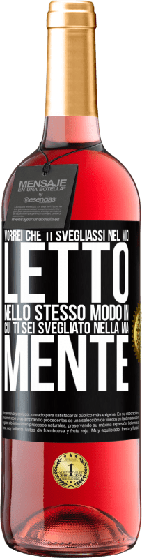29,95 € Spedizione Gratuita | Vino rosato Edizione ROSÉ Vorrei che ti svegliassi nel mio letto nello stesso modo in cui ti sei svegliato nella mia mente Etichetta Nera. Etichetta personalizzabile Vino giovane Raccogliere 2025 Tempranillo