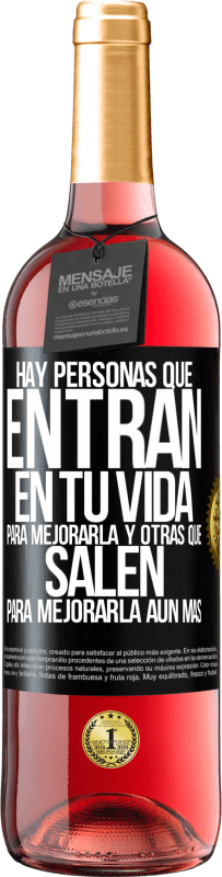 29,95 € Envío gratis | Vino Rosado Edición ROSÉ Hay personas que entran en tu vida para mejorarla y otras que salen para mejorarla aún más Etiqueta Negra. Etiqueta personalizable Vino joven Cosecha 2024 Tempranillo