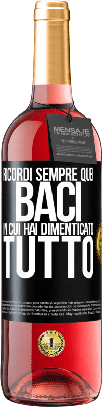 29,95 € Spedizione Gratuita | Vino rosato Edizione ROSÉ Ricordi sempre quei baci in cui hai dimenticato tutto Etichetta Nera. Etichetta personalizzabile Vino giovane Raccogliere 2024 Tempranillo