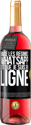 29,95 € Envoi gratuit | Vin rosé Édition ROSÉ Baise les régimes, WhatsApp dit que je suis en ligne Étiquette Noire. Étiquette personnalisable Vin jeune Récolte 2024 Tempranillo