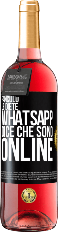 29,95 € Spedizione Gratuita | Vino rosato Edizione ROSÉ Fanculo le diete, Whatsapp dice che sono online Etichetta Nera. Etichetta personalizzabile Vino giovane Raccogliere 2024 Tempranillo