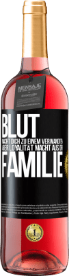 29,95 € Kostenloser Versand | Roséwein ROSÉ Ausgabe Blut macht dich zu einem Verwandten, aber Loyalität macht aus dir Familie Schwarzes Etikett. Anpassbares Etikett Junger Wein Ernte 2025 Tempranillo