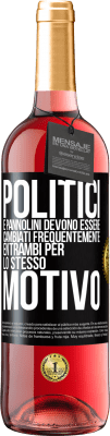 29,95 € Spedizione Gratuita | Vino rosato Edizione ROSÉ Politici e pannolini devono essere cambiati frequentemente. Entrambi per lo stesso motivo Etichetta Nera. Etichetta personalizzabile Vino giovane Raccogliere 2025 Tempranillo
