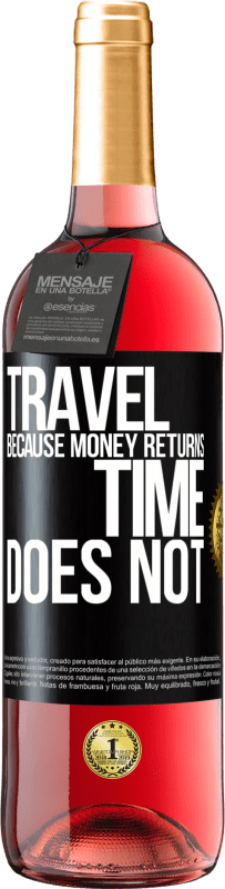 29,95 € Free Shipping | Rosé Wine ROSÉ Edition Travel, because money returns. Time does not Black Label. Customizable label Young wine Harvest 2023 Tempranillo