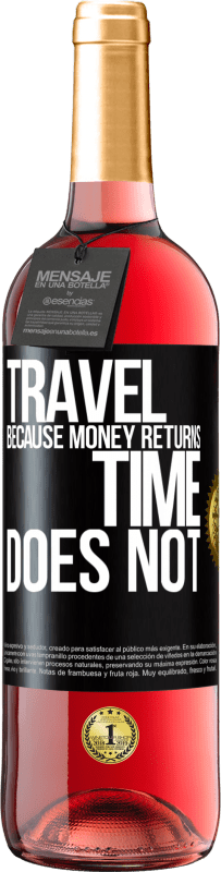 29,95 € Free Shipping | Rosé Wine ROSÉ Edition Travel, because money returns. Time does not Black Label. Customizable label Young wine Harvest 2024 Tempranillo