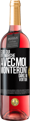 29,95 € Envoi gratuit | Vin rosé Édition ROSÉ Ceux qui ont marché avec moi monteront dans ma voiture Étiquette Noire. Étiquette personnalisable Vin jeune Récolte 2023 Tempranillo