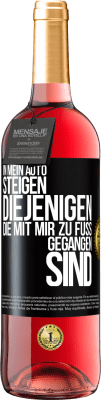 29,95 € Kostenloser Versand | Roséwein ROSÉ Ausgabe In mein Auto steigen diejenigen, die mit mir zu Fuß gegangen sind Schwarzes Etikett. Anpassbares Etikett Junger Wein Ernte 2023 Tempranillo