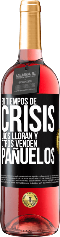 29,95 € Envío gratis | Vino Rosado Edición ROSÉ En tiempos de crisis, unos lloran y otros venden pañuelos Etiqueta Negra. Etiqueta personalizable Vino joven Cosecha 2024 Tempranillo