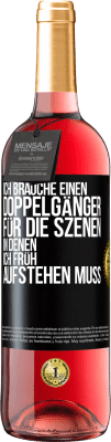 29,95 € Kostenloser Versand | Roséwein ROSÉ Ausgabe Ich brauche einen Doppelgänger für die Szenen, in denen ich früh aufstehen muss Schwarzes Etikett. Anpassbares Etikett Junger Wein Ernte 2025 Tempranillo