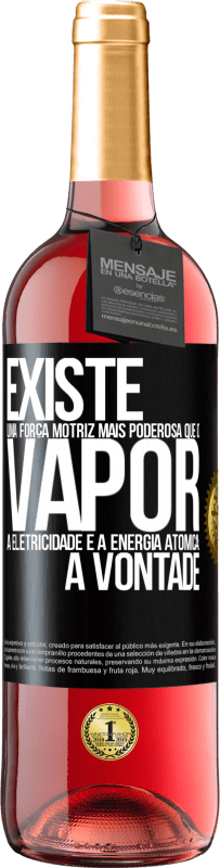 29,95 € Envio grátis | Vinho rosé Edição ROSÉ Existe uma força motriz mais poderosa que o vapor, a eletricidade e a energia atômica: a vontade Etiqueta Preta. Etiqueta personalizável Vinho jovem Colheita 2024 Tempranillo