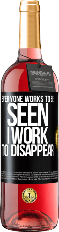 29,95 € Free Shipping | Rosé Wine ROSÉ Edition Everyone works to be seen. I work to disappear Black Label. Customizable label Young wine Harvest 2024 Tempranillo