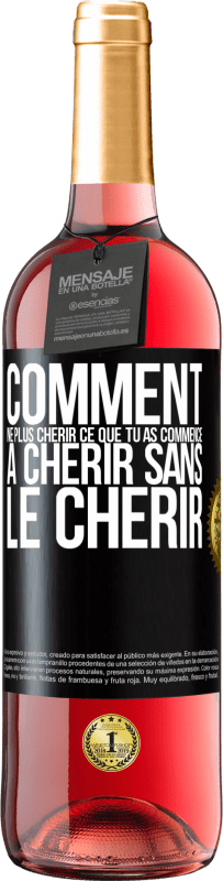 29,95 € Envoi gratuit | Vin rosé Édition ROSÉ Comment ne plus chérir ce que tu as commencé à chérir sans le chérir Étiquette Noire. Étiquette personnalisable Vin jeune Récolte 2025 Tempranillo