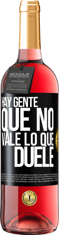 29,95 € Envío gratis | Vino Rosado Edición ROSÉ Hay gente que no vale lo que duele Etiqueta Negra. Etiqueta personalizable Vino joven Cosecha 2024 Tempranillo