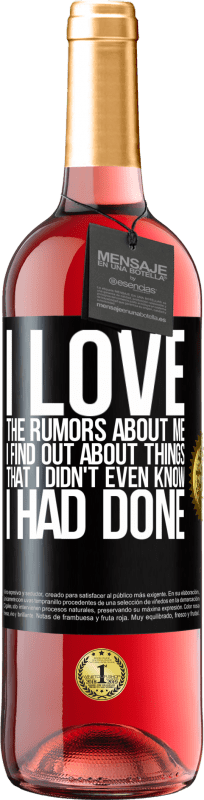 29,95 € Free Shipping | Rosé Wine ROSÉ Edition I love the rumors about me, I find out about things that I didn't even know I had done Black Label. Customizable label Young wine Harvest 2025 Tempranillo