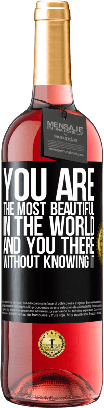 29,95 € 免费送货 | 桃红葡萄酒 ROSÉ版 你是世界上最美丽的人，而你却不知道 黑标. 可自定义的标签 青年酒 收成 2023 Tempranillo