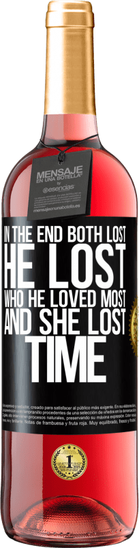 29,95 € Free Shipping | Rosé Wine ROSÉ Edition In the end, both lost. He lost who he loved most, and she lost time Black Label. Customizable label Young wine Harvest 2023 Tempranillo