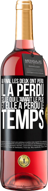 29,95 € Envoi gratuit | Vin rosé Édition ROSÉ Au final les deux ont perdu. Il a perdu celle qui l'aimait le plus et elle a perdu le temps Étiquette Noire. Étiquette personnalisable Vin jeune Récolte 2024 Tempranillo