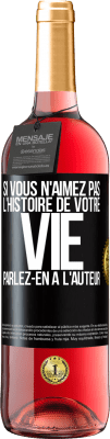 29,95 € Envoi gratuit | Vin rosé Édition ROSÉ Si vous n'aimez pas l'histoire de votre vie parlez-en à l'auteur Étiquette Noire. Étiquette personnalisable Vin jeune Récolte 2024 Tempranillo