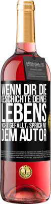 29,95 € Kostenloser Versand | Roséwein ROSÉ Ausgabe Wenn dir die Geschichte deines Lebens nicht gefällt, sprich mit dem Autor Schwarzes Etikett. Anpassbares Etikett Junger Wein Ernte 2024 Tempranillo