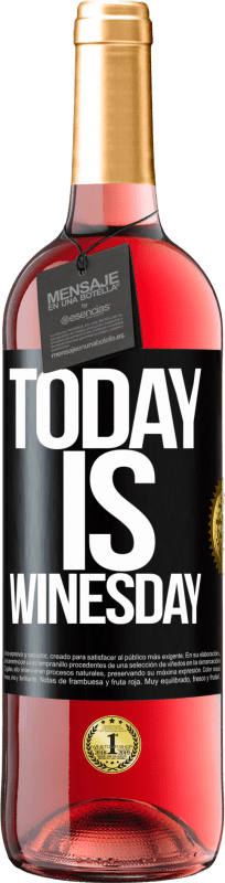 29,95 € 免费送货 | 桃红葡萄酒 ROSÉ版 Today is winesday! 黑标. 可自定义的标签 青年酒 收成 2024 Tempranillo