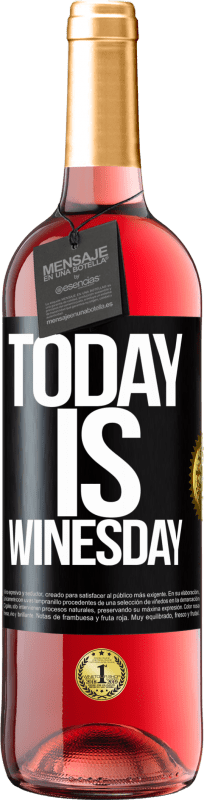 29,95 € Free Shipping | Rosé Wine ROSÉ Edition Today is winesday! Black Label. Customizable label Young wine Harvest 2023 Tempranillo